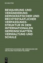 Bewahrung Und Veranderung Demokratischer Und Rechtsstaatlicher Verfassungsstruktur in Den Internationalen Gemeinschaften. Verwaltung Und Schule: Aussp - Joseph H. Kaiser, Peter Badura, Hans-Ulrich Evers