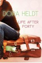 Life After Forty - Dora Heldt