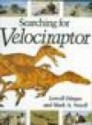 Searching for Velociraptor - Lowell Dingus, Mark A. Norell