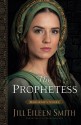 The Prophetess: Deborah's Story (Daughters of the Promised Land) - Jill Eileen Smith