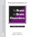 The Encyclopedia Of The Brain And Brain Disorders - Carol Turkington