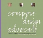 Compose, Designdvocate Value Package (Includes Real Visual: A Guide to Composing and Analyzing with Images) - Anne F. Wysocki, Dennis A. Lynch