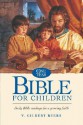 The One Year Bible for Children - V. Gilbert Beers