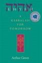 Ehyeh: A Kabbalah for Tomorrow - Arthur Green