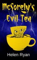 McSorely's Evil Tea - Helen Ryan