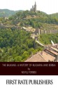 The Balkans: A History of Bulgaria and Serbia - Nevill Forbes