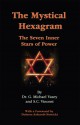 The Mystical Hexagram: The Seven Inner Stars Of Power - G. Michael Vasey, Sue Vincent