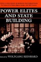 The Origins of the Modern State in Europe, 13th-18th Centuries: Power Elites and State Building - Wolfgang Reinhard