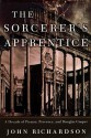 The Sorcerer's Apprentice: Picasso, Provence, and Douglas Cooper - John Richardson