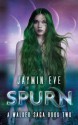 Spurn (Walker Saga #2) - Jaymin Eve