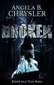 Broken - Angela Chrysler, Indigo Forest Designs, Mia Darien