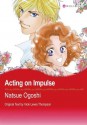 Acting Impulse (Mills & Boon comics) - VICKI, LEWIS THOMPSON, NATSUE OGOSHI