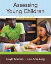 Assessing Young Children with Video-Enhanced Pearson Etext -- Access Card Package - Gayle Mindes, Lee Ann Jung