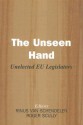 The Unseen Hand: Unelected EU Legislators - Rinus van Schendelen, Roger Scully