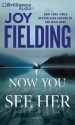 Now You See Her - Joy Fielding, Justine Eyre