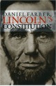 Lincoln's Constitution - Daniel A. Farber