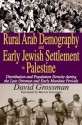 Rural Arab Demography and Early Jewish Settlement in Palestine: Distribution and Population Density During the Late Ottoman and Early Mandate Periods - David Grossman, Marcia Grossman