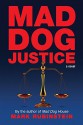 Mad Dog Justice - Mark Rubinstein