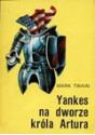 Yankes na dworze króla Artura - Mark Twain