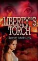 Liberty's Torch (Dystopia Trilogy) (Volume 3) - Janet McNulty