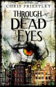 Through Dead Eyes - Chris Priestley