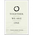 Together We Are One: Honoring Our Diversity, Celebrating Our Connection - Thích Nhất Hạnh, Larry Ward, Chan Khong, Hilda Gutierez Baldoquin