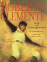 Roberto Clemente: Pride of the Pittsburgh Pirates - Jonah Winter, Raúl Colón