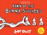 Dawn of the Bunny Suicides - Andy Riley