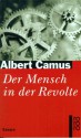 Der Mensch In Der Revolte - Albert Camus