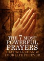 The 7 Most Powerful Prayers That Will Change Your Life Forever - Adam Houge