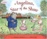 Angelina Star of the Show - Katharine Holabird, Helen Craig