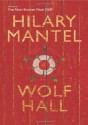 Wolf Hall (Thomas Cromwell, #1) - Hilary Mantel