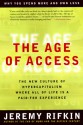 The Age of Access: The New Culture of Hypercapitalism, Where all of Life is a Paid-For Experience - Jeremy Rifkin, Ralph Fowler