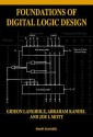 Foundations of Digital Logic Design - A. Kandel, Abraham Kandel, Joe L. Mott