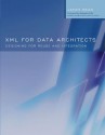 XML for Data Architects: Designing for Reuse and Integration - Douglas K. Barry, James Bean