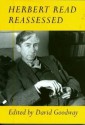 Herbert Read Reassessed - David Goodway