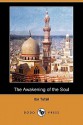 The Awakening of the Soul (Dodo Press) - Ibn Tufail, S.A. Kapadia, Paul Bronnle