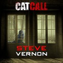 Cat Call: A Tale of Ghosts and Darker Things - Steve Vernon