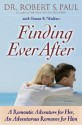 Finding Ever After - Robert S. Paul, Donna K. Wallace