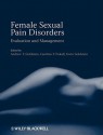 Female Sexual Pain Disorders - Andrew Goldstein, Irwin Goldstein, Caroline Pukall