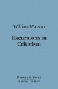 Excursions in criticism, being some prose recreations of a rhymer - William Watson