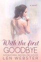 With the First Goodbye - Len Webster