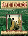 The Low-Cholesterol Olive Oil Cookbook: More Than 200 Recipes--The Most Delicious Way to Eat Healthy Food - Sarah Schlesinger