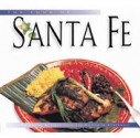 Food of Santa Fe: Authentic Recipes from the American Southwest - Dave DeWitt, Nancy Gerlach