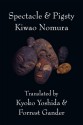 Spectacle & Pigsty - Kiwao Nomura, Kyoko Yoshida, Forrest Gander