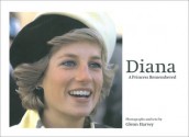 Diana: A Princess Remembered - Glenn Harvey