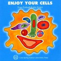 Enjoy Your Cells (Enjoy Your Cells, 1) - Frances R. Balkwill, Mic Rolph