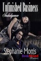 Unfinished Business - Stephanie Morris