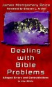 Dealing with Bible Problems: Alleged Errors and Contradictions - James Montgomery Boice