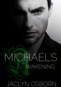 Michael's Awakening - Jaclyn Osborn